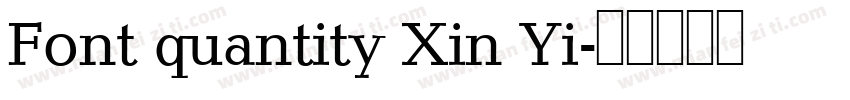 Font quantity Xin Yi字体转换